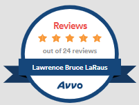 Reviews | 5 Star Out Of 24 Reviews | Lawrence Bruce LaRaus | Avvo